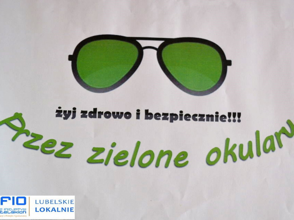 Przez zielone okulary - żyj zdrowo i bezpiecznie