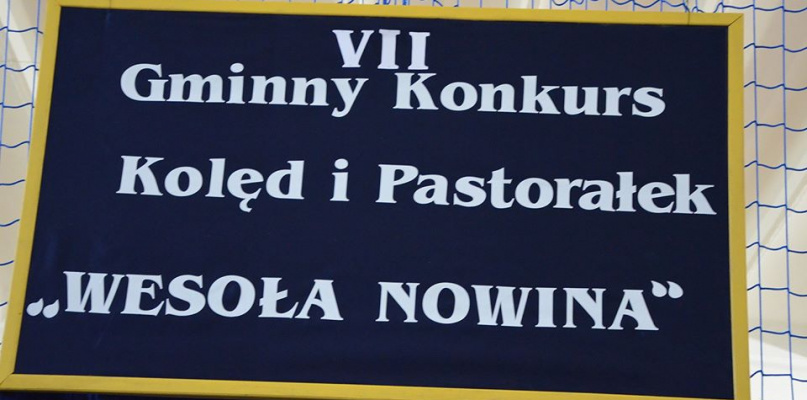 VII Gminny Konkursu Kolęd i Pastorałek "Wesoła Nowina"
