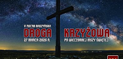 Radzyńska Nocna Droga Krzyżowa - zapowiedź
