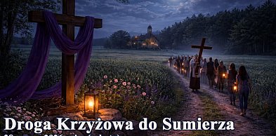 Droga Krzyżowa do Sumierza - zapowiedź