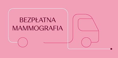 Bezpłatne badania mammograficzne w Radzyniu - zapowiedź