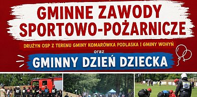 Zawody pożarnicze i Dzień Dziecka w Komarówce - zapowiedź