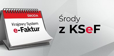 Nowa edycja szkoleń "Środy z KSeF - KSef w pigułce"-247741