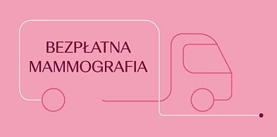 Bezpłatne badania mammograficzne w Radzyniu - zapowiedź