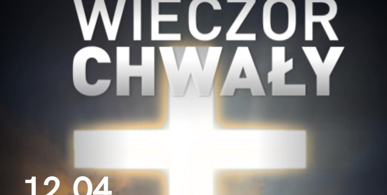 Wieczór Chwały w Radzyniu - zapowiedź